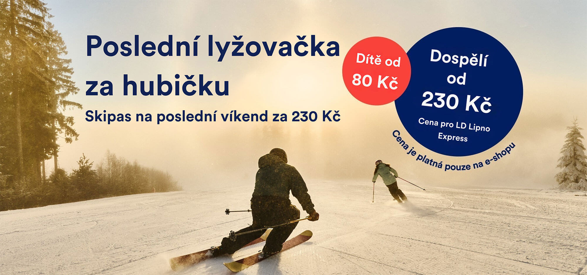 Poslední lyžování za hubičku